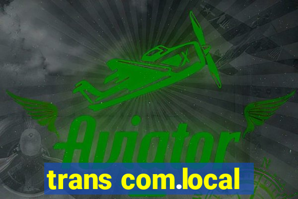 trans com.local